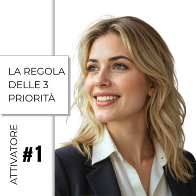 attivatore-1 La regola delle 3 priorità