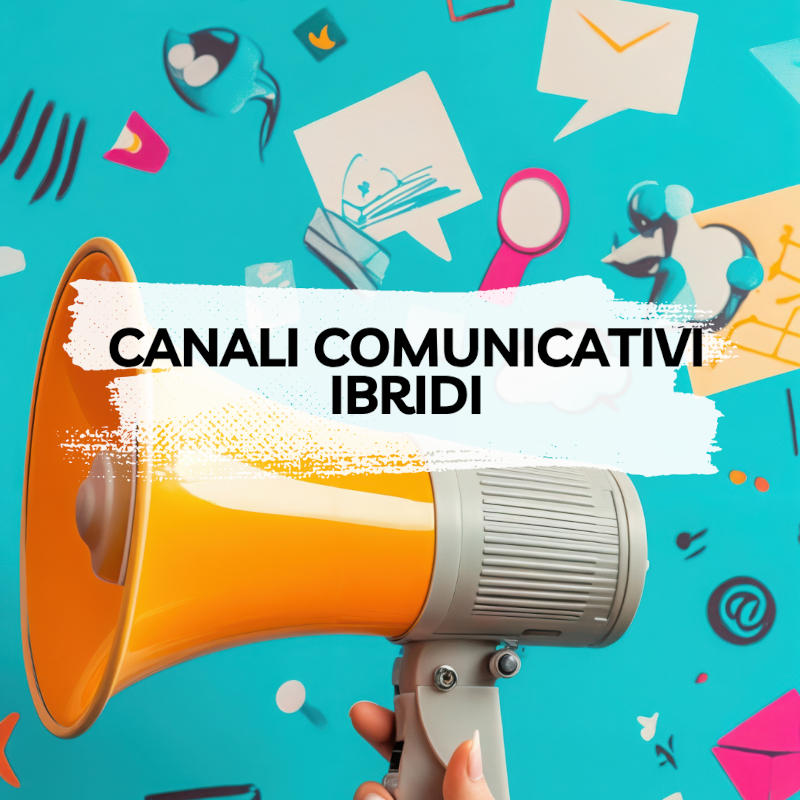 canali comunicativi ibridi